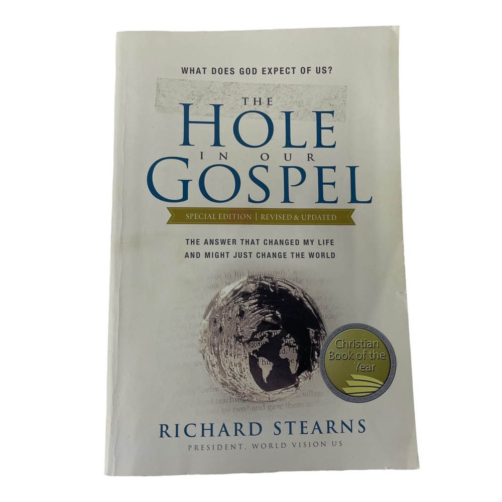 Richard Stearns: The Hole in Our Gospel‎ Special Edition